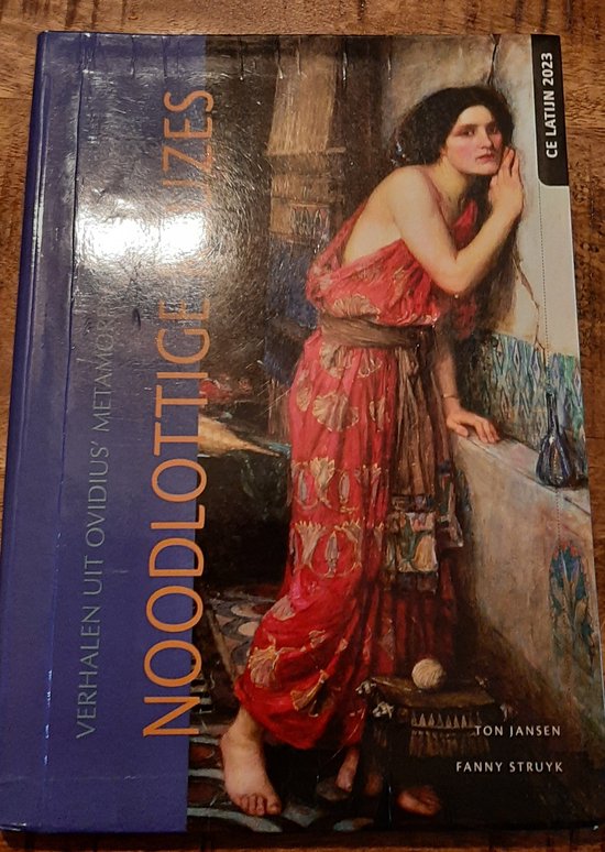 CE Latijn 2023 - Noodlottige keuzes - verhalen uit Ovidius' Metamorphoses - UItgeverij Hermaion - Ton Jansen en Fanny Struyk - lesboek vwo