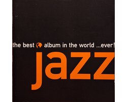 The Best Jazz Album In The World ...Ever!