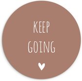 WallCircle - Wandcirkel ⌀ 90 - Engelse quote "Keep going" met een hartje tegen een bruine achtergrond - Ronde schilderijen woonkamer - Wandbord rond - Muurdecoratie cirkel - Kamer decoratie binnen - Wanddecoratie muurcirkel - Woonaccessoires