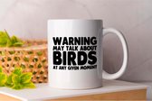 Mok Warning May Talk About Birds At Any Given Moment - BirdWatching - Gift - Cadeau - BirdPhotography - BirdingLife - FeatheredFriends - Vogelspotten - VogelsVanNederland - Vogelfotografie - Vogelobservatie