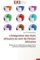 L'intégration des états africains au sein de l'Union Africaine