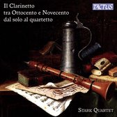 Stark Quartet - Il Clarinetto tra Ottocento e Novecento dal solo al Quartetto (Super Audio CD)