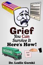 Grief You Can Survive It Here S How