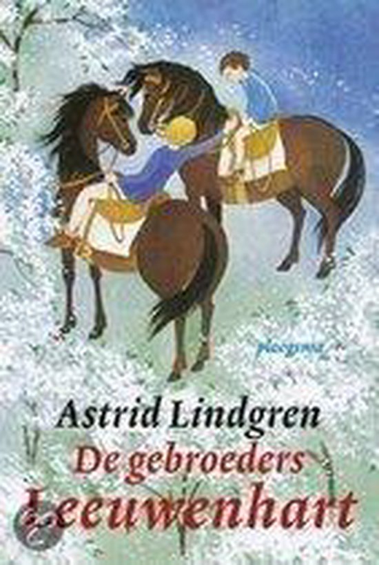 De gebroeders Leeuwenhart – Astrid Lindgren