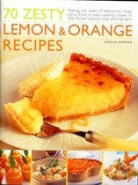 70 Zesty Lemon and Orange Recipes