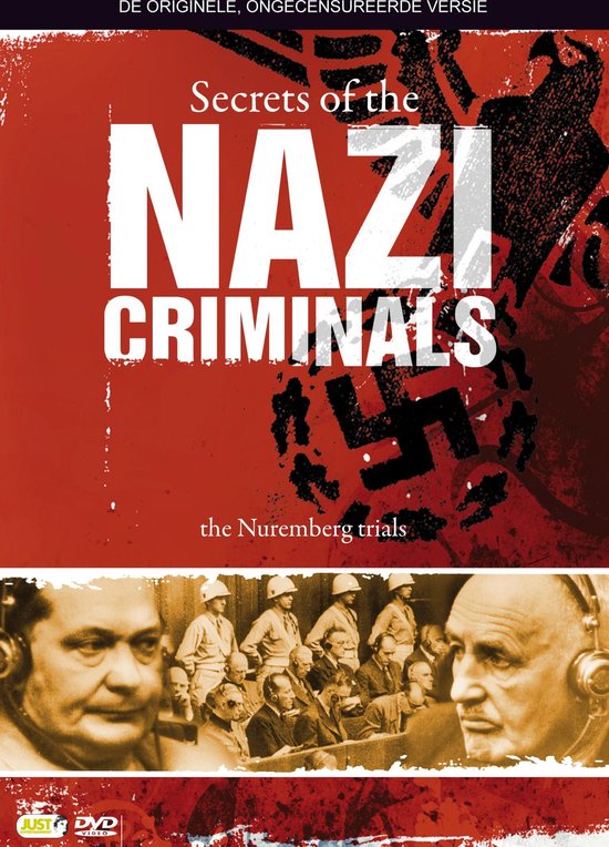 Secrets Of The Nazi Criminals