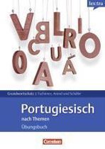 Portugiesisch Grund- und Aufbauwortschatz nach Themen. Übungsbuch Grundwortschatz