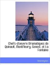Chefs-D'Oeuvre Dramatiques de Quinault, Montfleury, Genest, Et La Fontaine