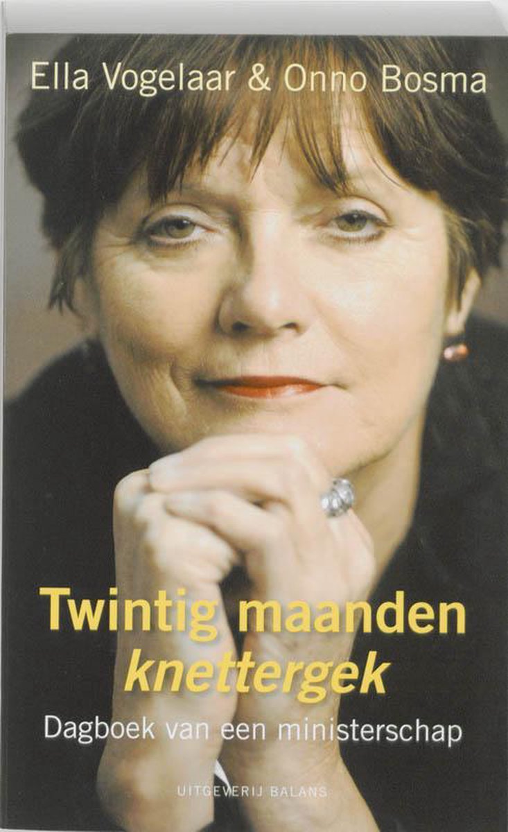Twintig Maanden Knettergek, Ella Vogelaar | 9789460030246 | Boeken | bol.com