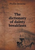 The dictionary of dainty breakfasts