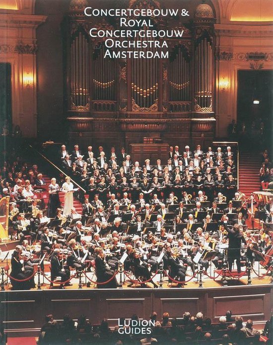 Cover van het boek 'Het Concertgebouw en het Koninklijk Concertgebouworkest, Amsterdam / Engelse editie' van H. Posthuma de Boer