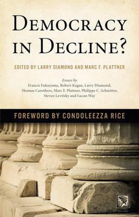 Boekomslag met de titel 'Democracy in Decline?', geredigeerd door Larry Diamond en Marc F. Plattner. Voorwoord door Condoleezza Rice.