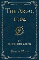 The Argo, 1904 (Classic Reprint)