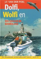 De spannende avonturen met Dolfi 12 - Dolfi Wolfi en een gevaarlijk booreiland 12