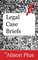 A+ Guides to Writing 8 -  A+ Guide to Legal Case Briefs