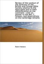 Review of the Conduct of the Directors of the British and Foreign Bible Society Relative to the Apoc