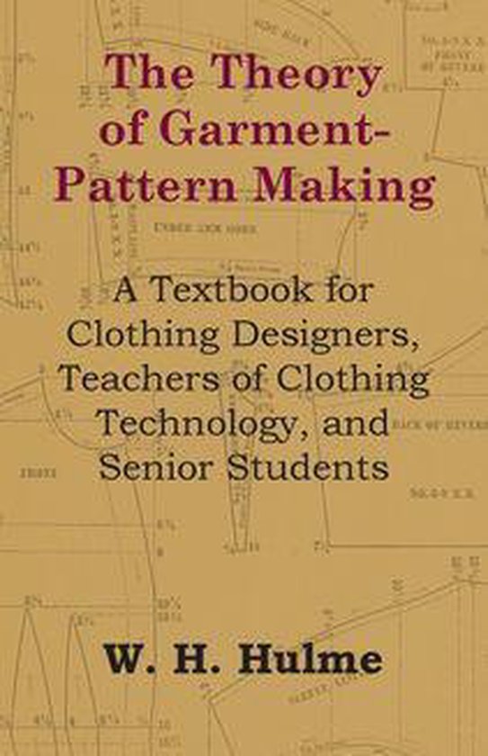The Theory of Garment-Pattern Making - A Textbook for Clothi ... - cover