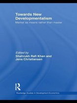 Routledge Studies in Development Economics - Towards New Developmentalism