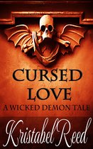 A Wicked Demon Tale - Cursed Love: A Wicked Demon Tale