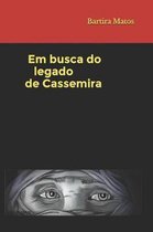 Em Busca Do Legado de Cassemira