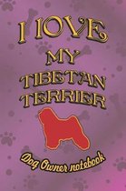 I Love My Tibetan Terrier - Dog Owner Notebook