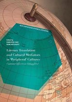 New Comparisons in World Literature- Literary Translation and Cultural Mediators in 'Peripheral' Cultures