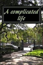 A complicated life