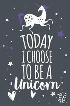 Today I Choose to Be a Unicorn