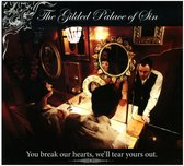 Gilded Palace Of Sin - You Break Our Hearts, We'll Tear Yours Out (CD)