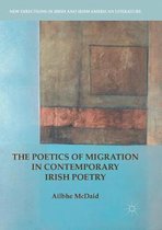 New Directions in Irish and Irish American Literature-The Poetics of Migration in Contemporary Irish Poetry