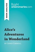 BrightSummaries.com - Alice's Adventures in Wonderland by Lewis Carroll (Book Analysis)