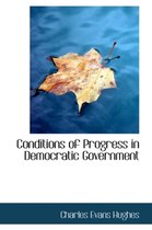 Conditions of Progress in Democratic Government