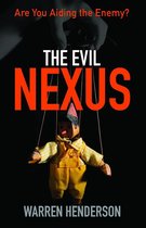 The Evil Nexus - Are You Aiding the Enemy?