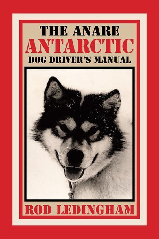 The Anare Antarctic Dog Driver’S Manual - cover