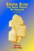 Enuma Elish: The Seven Tablets of Creation