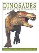 Dinosaurs of the Upper Cretaceous