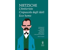 L'Anticristo - Crepuscolo degli idoli - Ecce homo