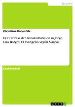 Der Prozess der Transkulturation in Jorge Luis Borges' El Evangelio según Marcos