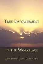 True Empowerment in the Workplace