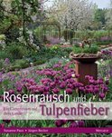 Rosenrausch und Tulpenfieber