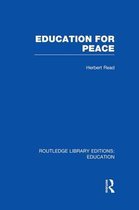 Routledge Library Editions: Education- Education for Peace (RLE Edu K)
