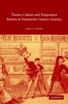 Theatre, Culture and Temperance Reform in Nineteenth-Century America