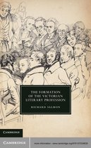 Cambridge Studies in Nineteenth-Century Literature and Culture 87 - The Formation of the Victorian Literary Profession