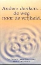 Anders denken ... de weg naar de vrijheid