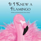 If I Knew a Flamingo