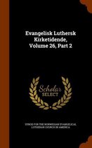 Evangelisk Luthersk Kirketidende, Volume 26, Part 2