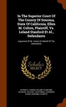 In the Superior Court of the County of Sonoma, State of California, Ellen M. Colton, Plaintiff, vs. Leland Stanford et al., Defendants