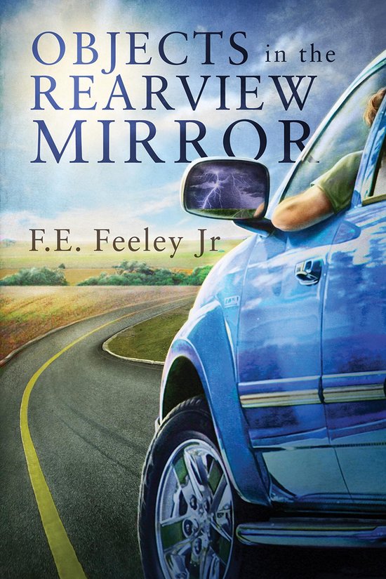 Objects in the Rearview Mirror (ebook), F E Feeley, Jr 9781627984270 Boeken