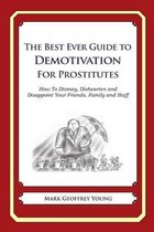 The Best Ever Guide to Demotivation For Prostitutes