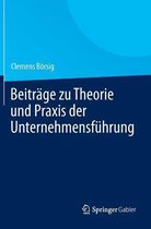 Beitrage Zu Theorie Und Praxis Der Unternehmensfuhrung